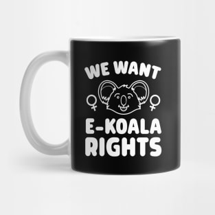 We want e-Koala Rights Mug